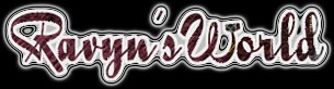Welcome to Ravynsworld Thanks Much for visiting